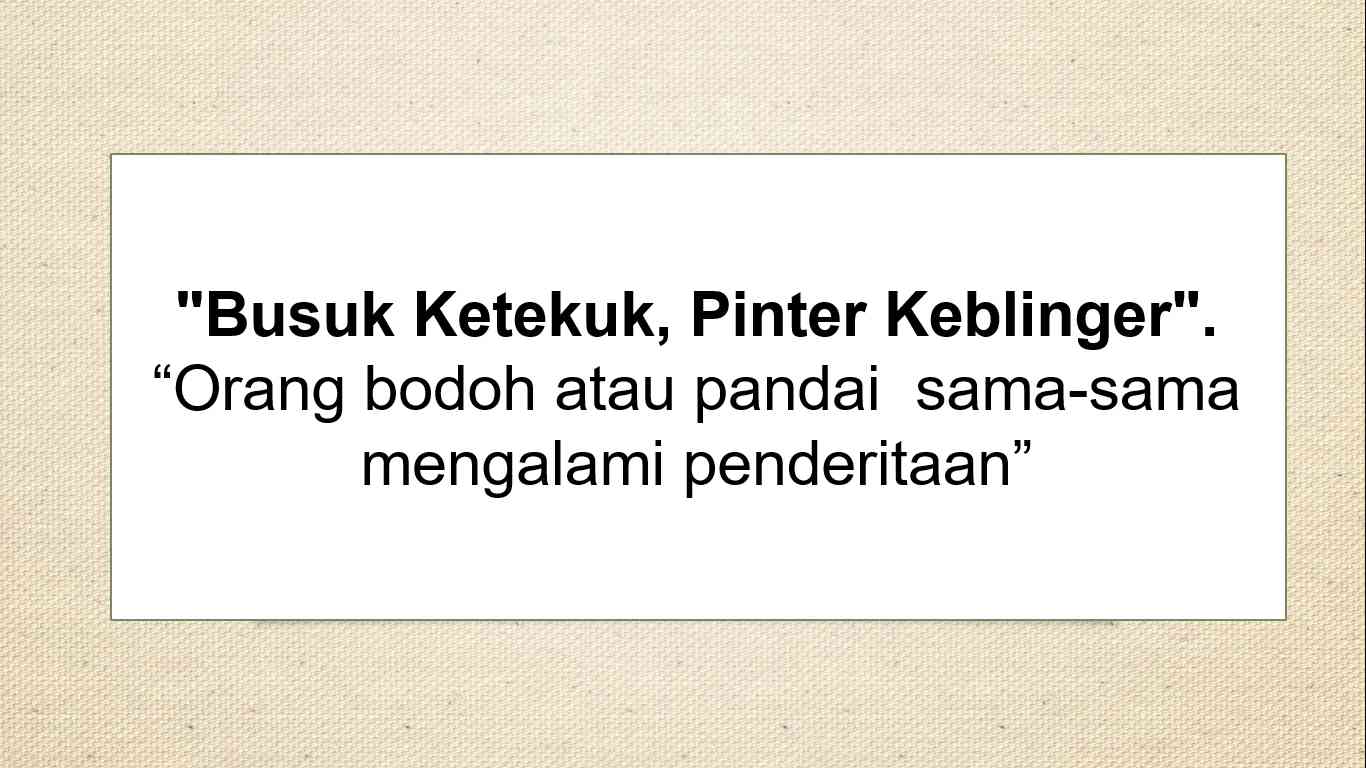 Busuk Ketekuk, Pinter Keblinger Halaman 1 - Kompasiana.com