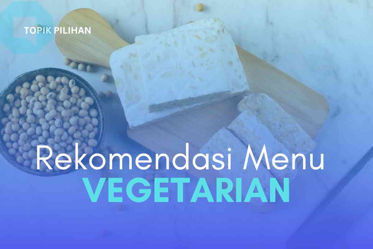Selain Tempe Apa Menu Vegetarian Favoritmu Kompasiana selain-tempe-apa-menu-vegetarian-favoritmu-kompasiana
