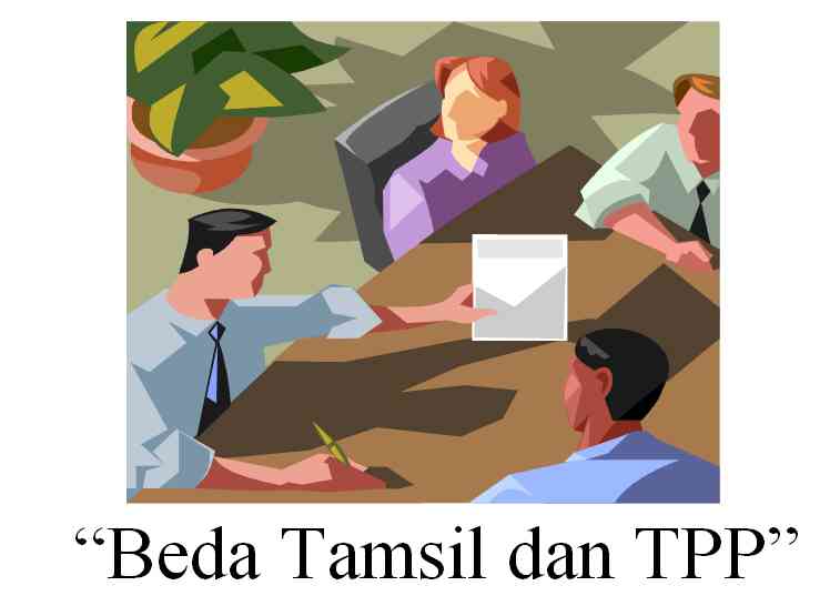 Tahukah Anda Beda Tamsil Dan TPP? Halaman 1 - Kompasiana.com