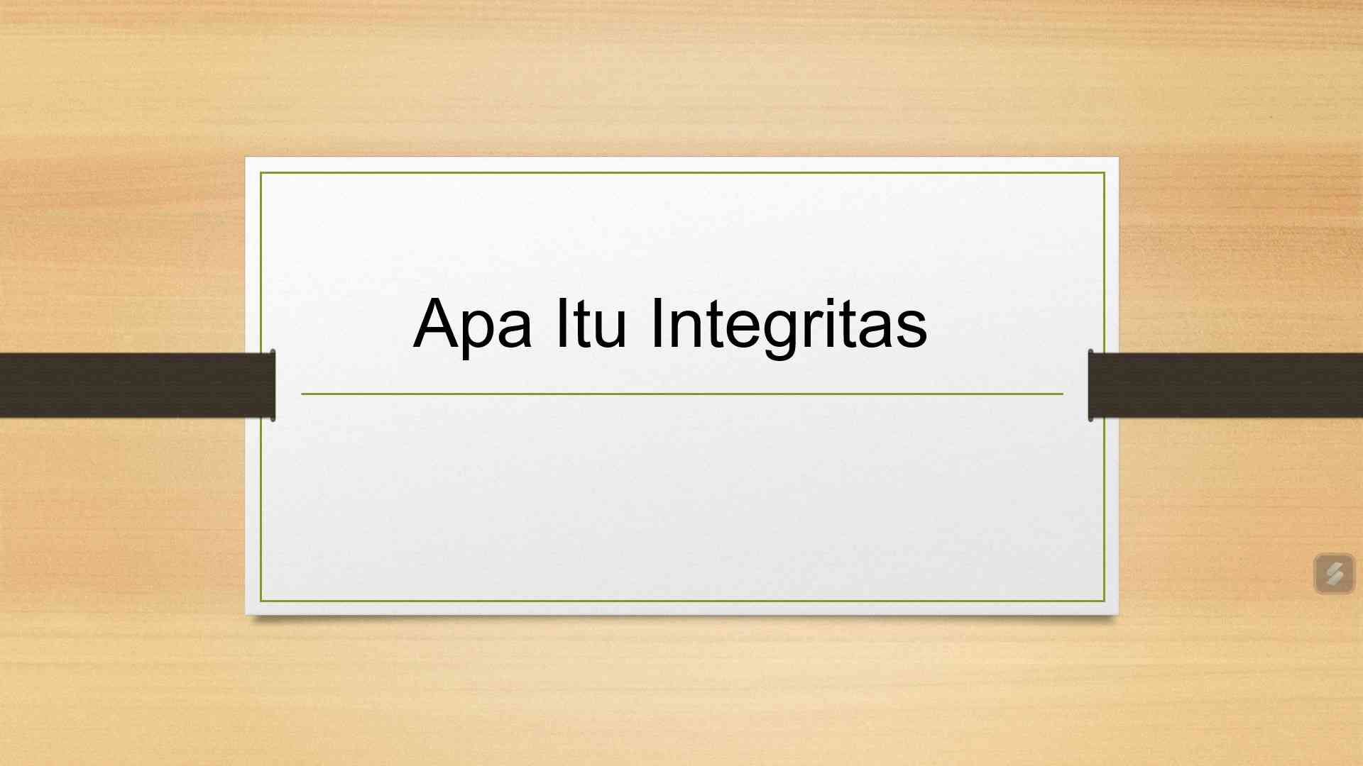 Apa Itu Integritas Halaman 1 - Kompasiana.com