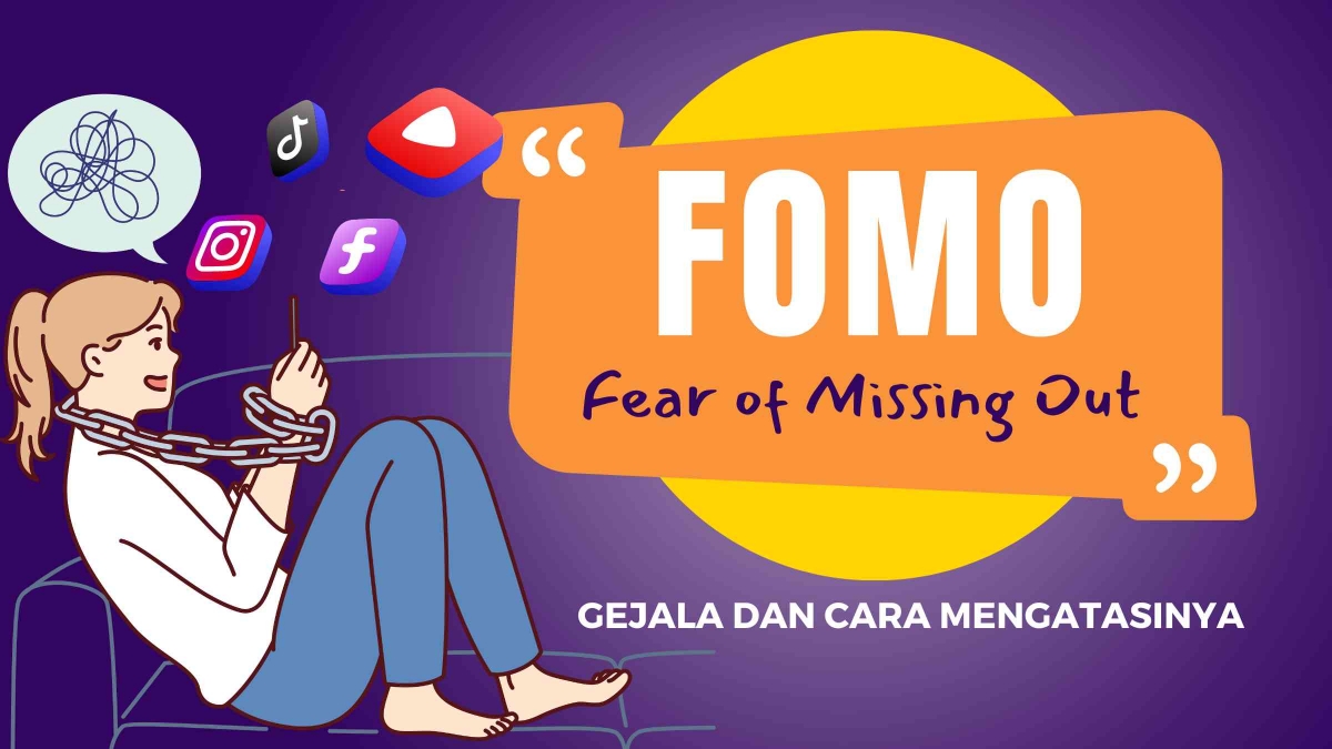 Fenomena Fear of Missing Out (FOMO) di Kalangan Remaja: Gejala dan Cara ...