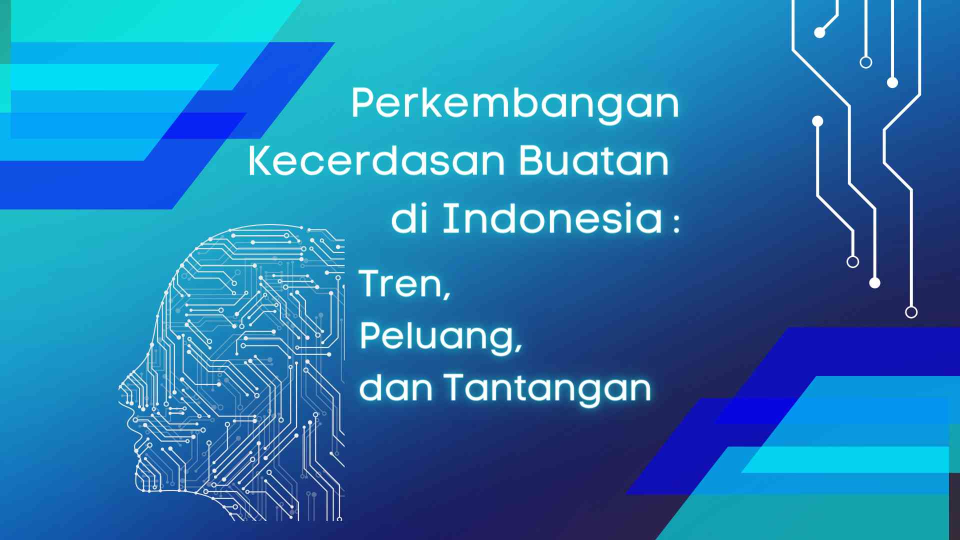 Perkembangan Kecerdasan Buatan Di Indonesia: Tren, Peluang, Serta ...