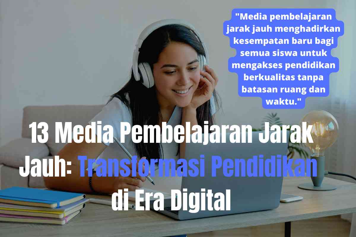 Pembelajaran Jarak Jauh: Teknologi Pendidikan di Era Digital