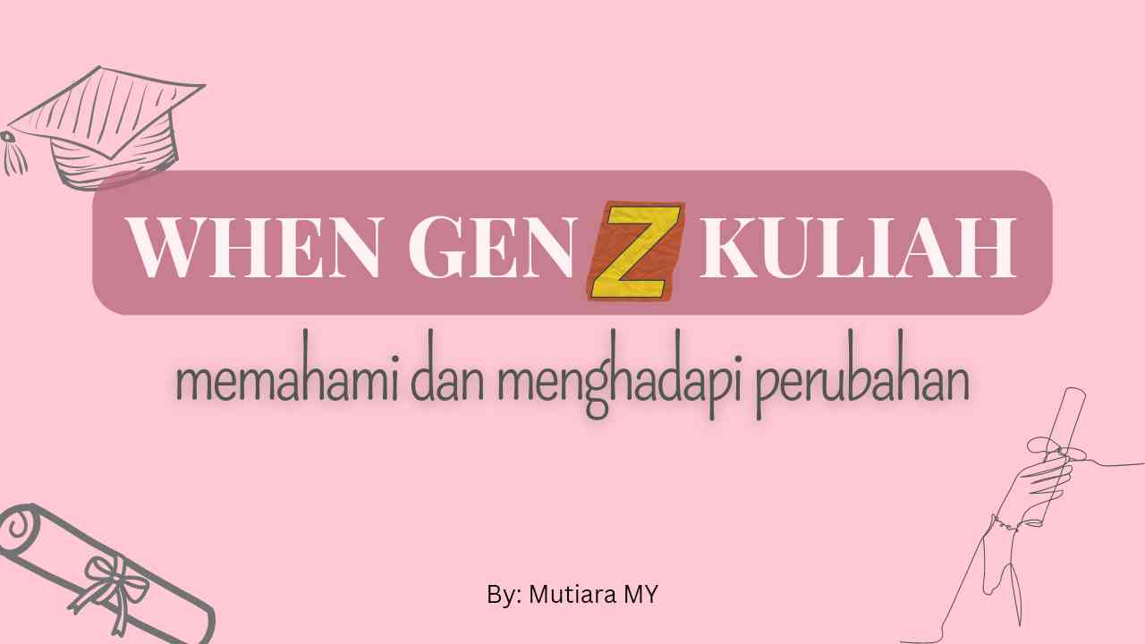 Tantangan Generasi Z Di Bangku Kuliah: Memahami Dan Menghadapi ...