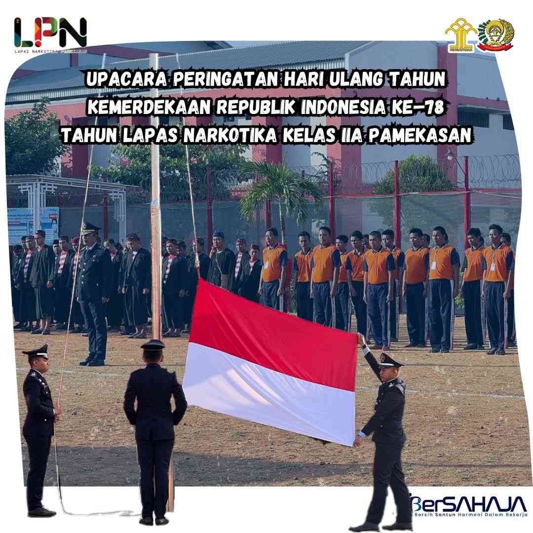 Upacara Peringatan HUT RI Ke-78 Lapas Narkotika Kelas IIA Pamekasan ...