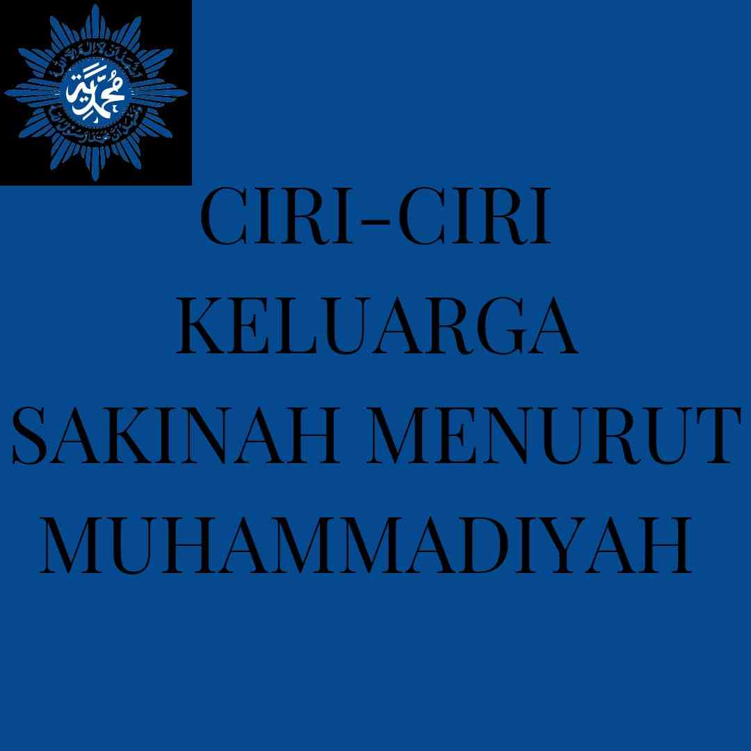 Ciri-ciri Keluaraga Sakinah Menurut Muhammadiyah - Kompasiana.com