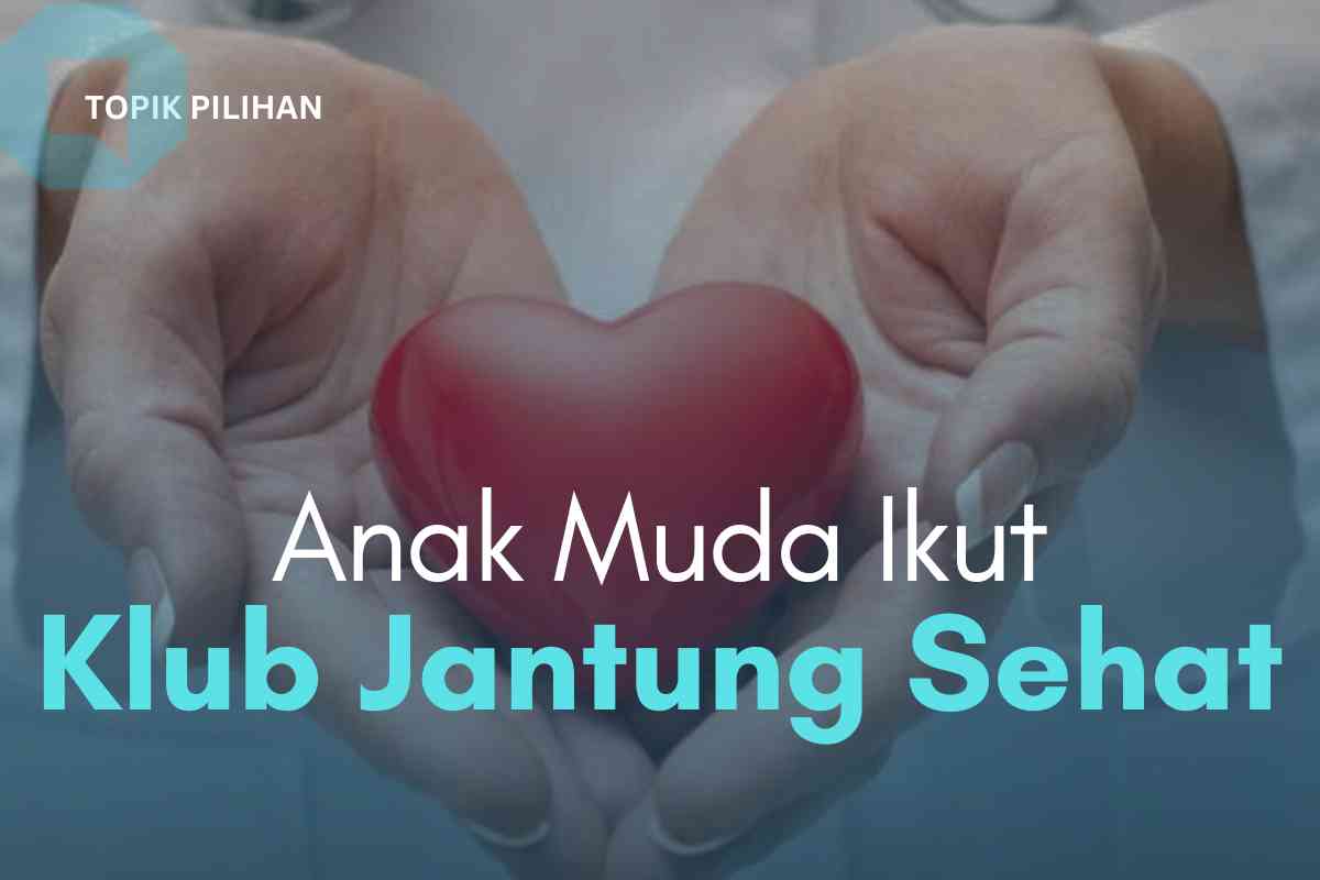 Penyakit Jantung Koroner Mengancam, Saatnya Anak Muda Gabung KJS ...