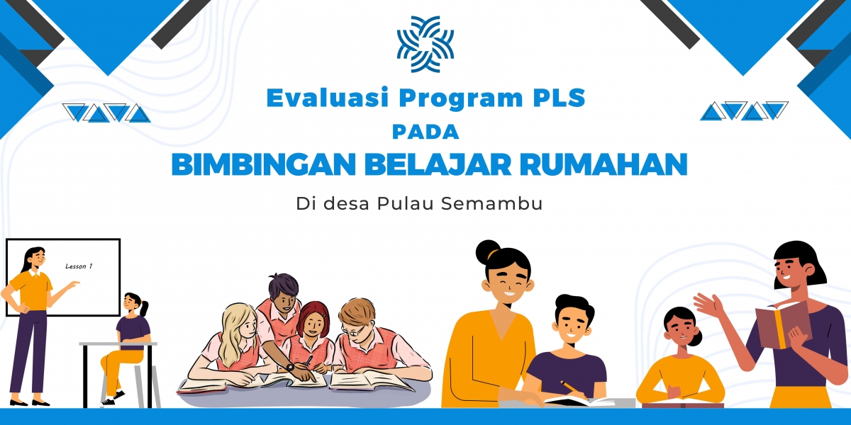 Opini Evaluasi Program PLS Pada Bimbingan Belajar di Desa Pulau Semambu ...
