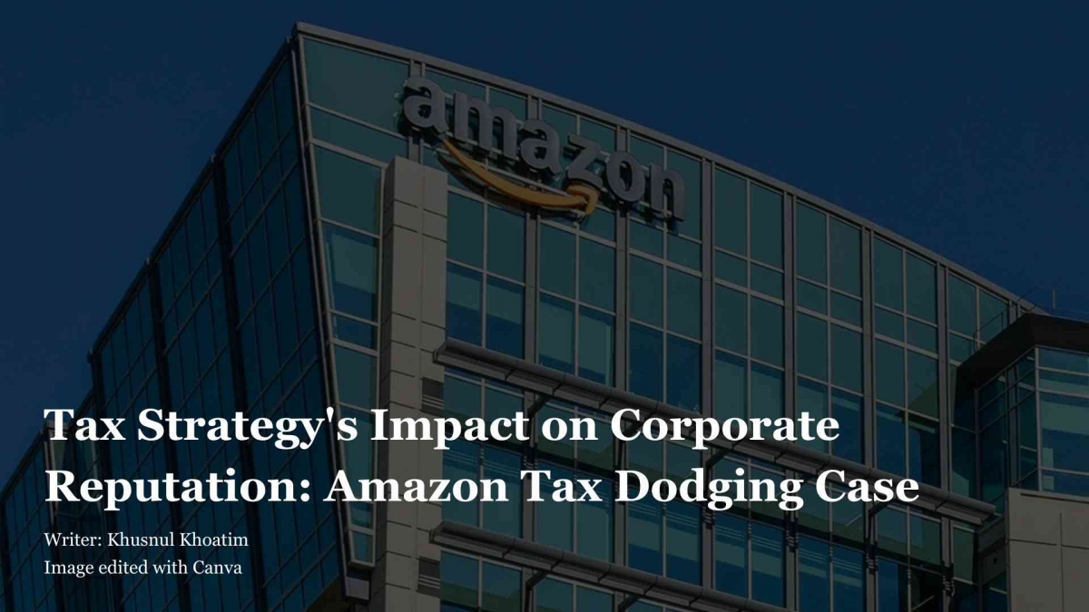 Amazon Reputation Tax Strategy's Impact on Corporate Reputation: Amazon Tax Dodging Case ...