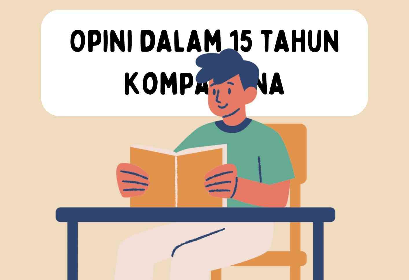 Opini Dalam 15 Tahun Kompasiana Halaman 1 - Kompasiana.com