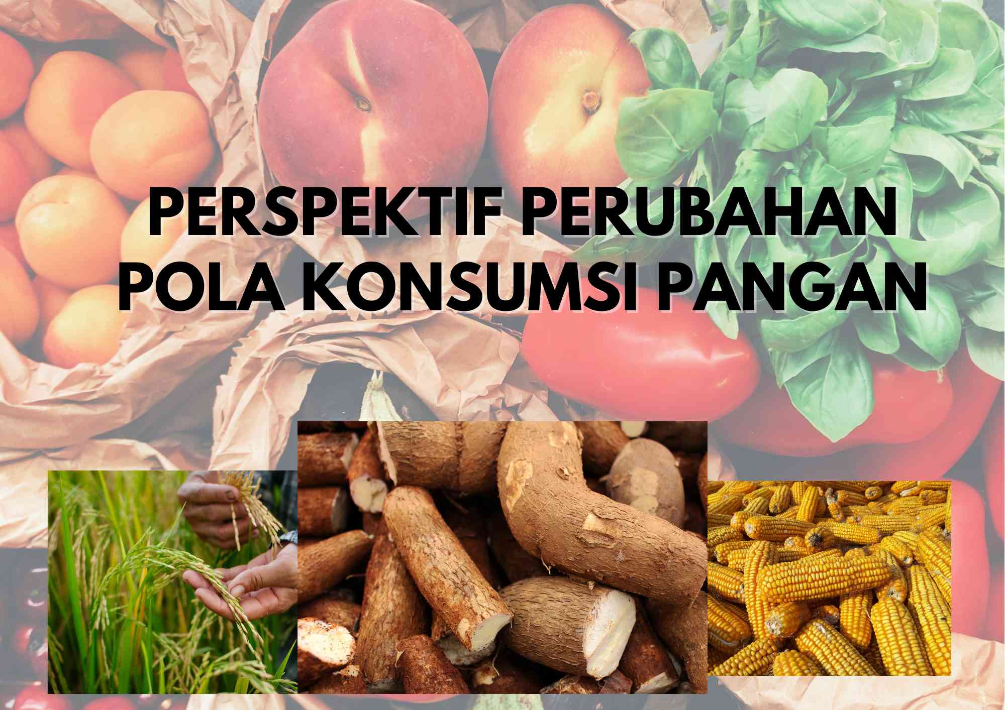 Perspektif Perubahan Pola Konsumsi Pangan - Kompasiana.com