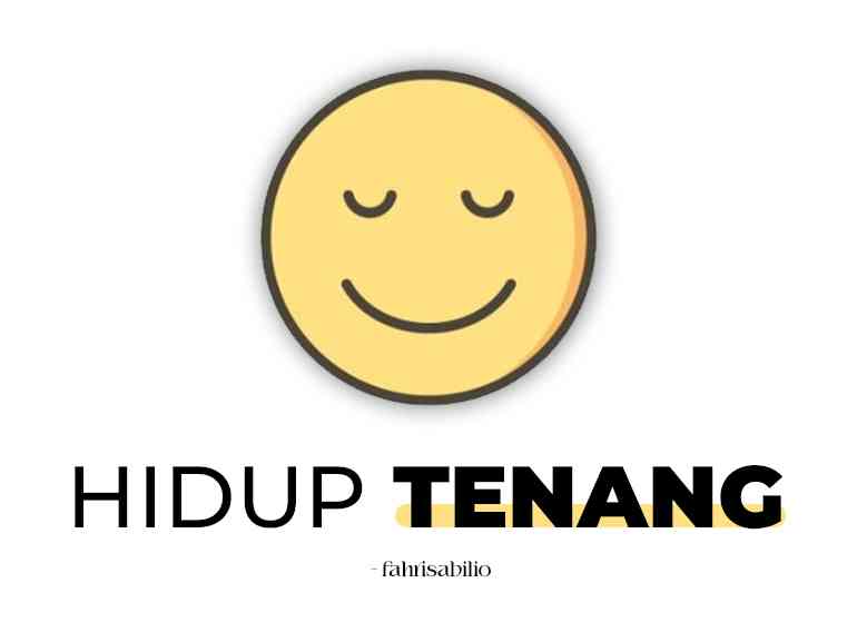 Hidup Tenang - Kompasiana.com