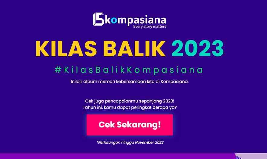 Pencapaian Selama 2023 Di Kompasiana Halaman 1 - Kompasiana.com