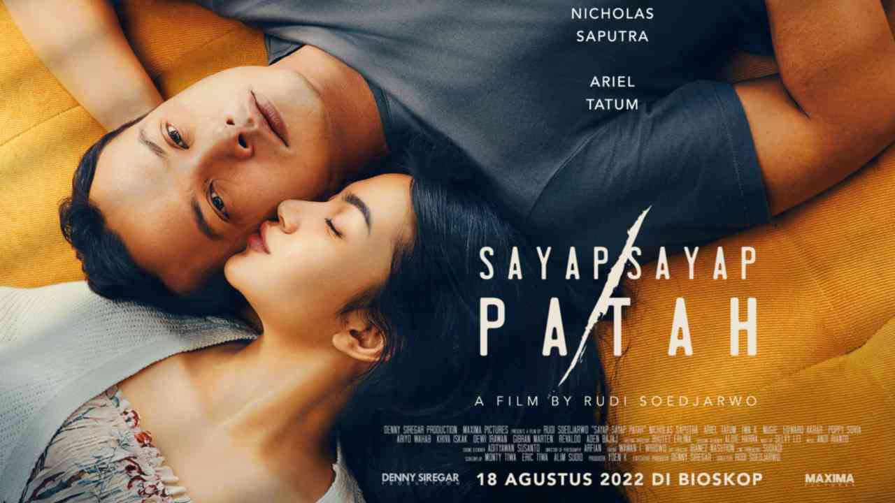 Sinopsis Film "Sayap-Sayap Patah" (2022): Ini Tentang Cintamu Padaku dan  Perjuaanganmu untuk Negara Halaman 1 - Kompasiana.com