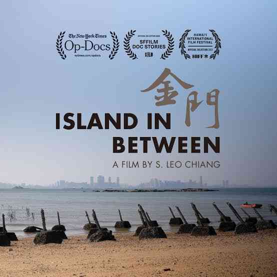 Island in Between, Nominasi Oscar yang Bahas Pulau Kinmen - Kompasiana.com