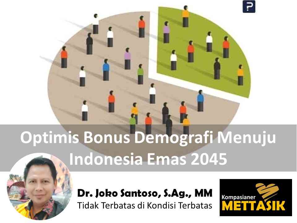 Optimis Bonus Demografi Menuju Indonesia Emas 2045 Halaman 1 ...