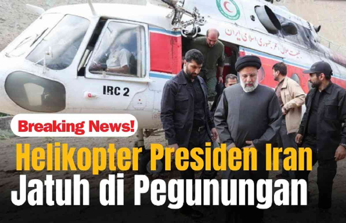 Tragedi Helikopter Presiden Iran Jatuh: Misteri Di Balik Kabut Tebal ...