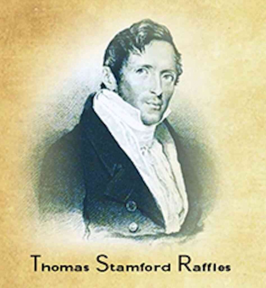Sir Thomas Stamford Raffles, si Jenius Penjelajah yang Mendirikan ...