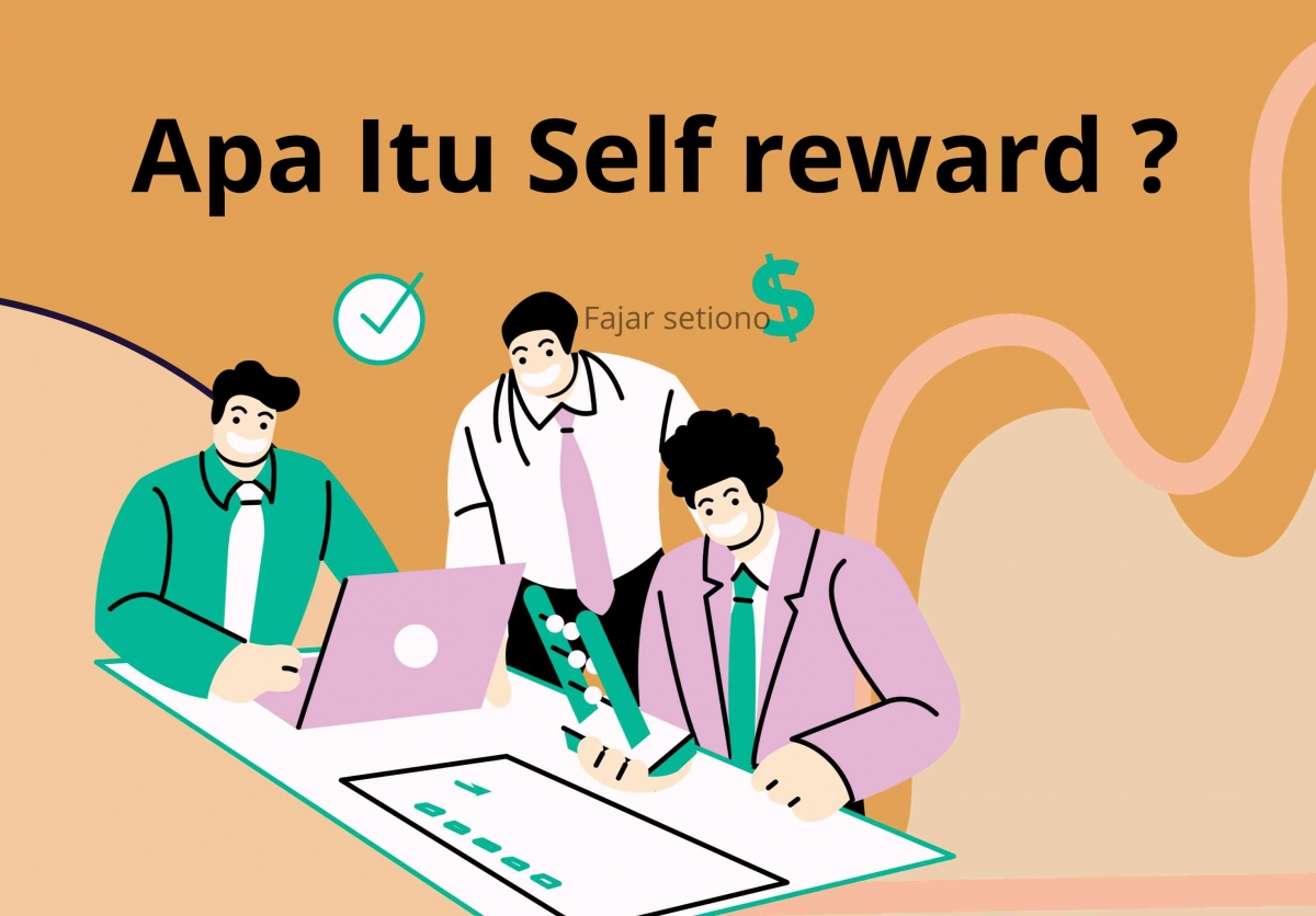 Menjadi Banyak Perbincangan Tentang Self Reward, Apa Itu Self Reward ...