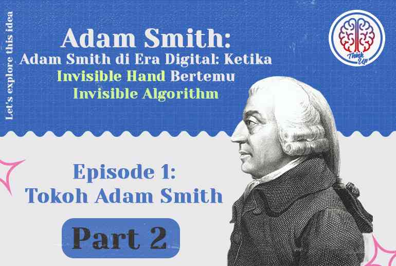 Invisible Algorithm Adam Smith di Era Digital: Ketika Invisible Hand Bertemu Invisible ...