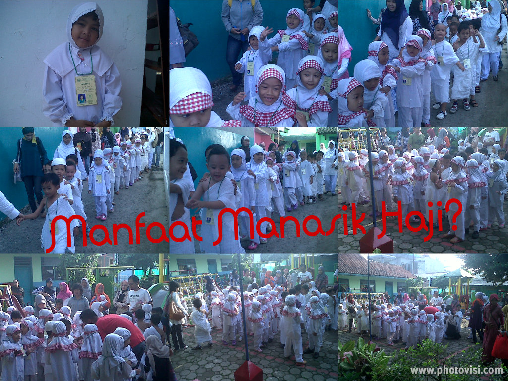 Manfaat Manasik Haji Bagi Anak TK oleh Iwan Permadi Manfaat Manasik Haji Bagi Anak TK oleh Iwan Permadi