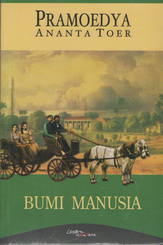 Resensi Novel Bumi Manusia Pramoedya Ananta Toer Kompasiana Com Resensi Novel Bumi Manusia Pramoedya Ananta Toer Kompasiana Com
