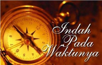 Indah Pada Waktunya Kompasiana Com
