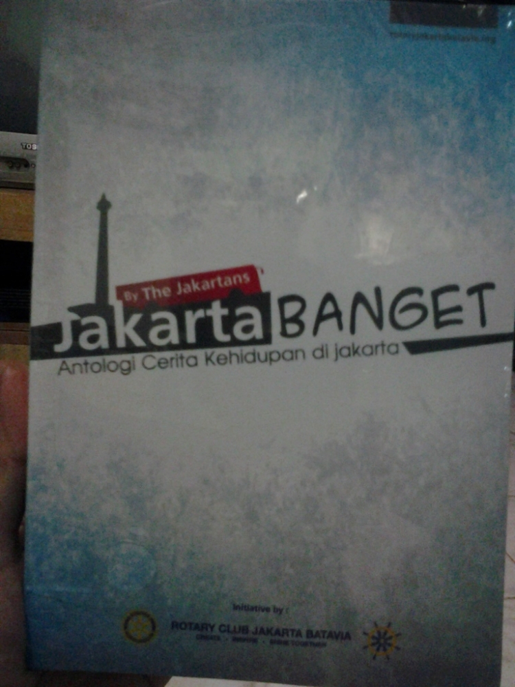 Jakarta Banget Mengupas Sisi Lain Kehidupan Jakarta Kompasiana Com
