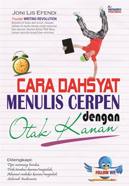 Buku Cara Dahsyat Menulis Cerpen Dengan Otak Kanan Kompasiana Com Buku Cara Dahsyat Menulis Cerpen Dengan Otak Kanan Kompasiana Com