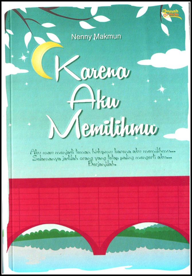Sinopsis Novel Karena Aku Memilihmu oleh Noorhani Laksmi Kompasiana.com Sinopsis Novel Karena Aku Memilihmu oleh Noorhani Laksmi Kompasiana.com