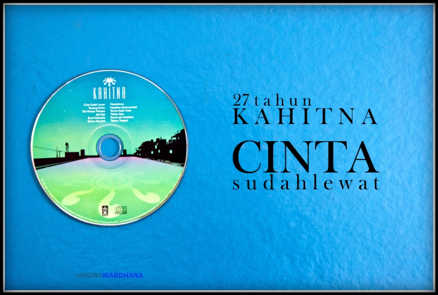 Inilah 10 Hits KAHITNA Sepanjang Masa oleh Hendra Wardhana Inilah 10 Hits KAHITNA Sepanjang Masa oleh Hendra Wardhana