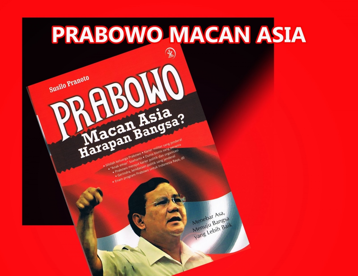 Prabowo Presiden Julukan Macan Asia Kembali Untuk Indonesia Kompasiana Com Prabowo Presiden Julukan Macan Asia Kembali Untuk Indonesia Kompasiana Com