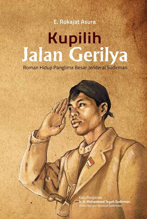 Buku Jenderal Soedirman Kupilih Jalan Gerilya Roman 